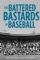The Battered Bastards of Baseball (2014)