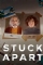 Stuck Apart (2021)